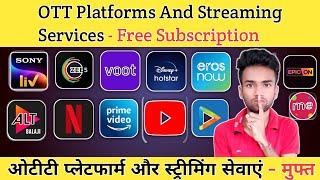 OTT Platforms And Streaming Services - Free Subscription | Free Subscription To Top OTT in India