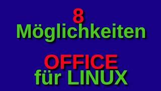 OFFICE Pakete für LINUX - 8 Möglichkeiten - Büro Programme - Microsoft Alternativen - Für Einsteiger