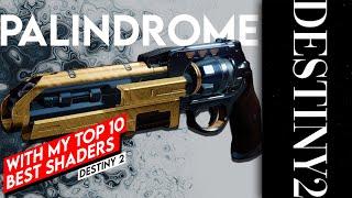 PALINDROME Hand Canon With My TOP 10 Best Shaders !