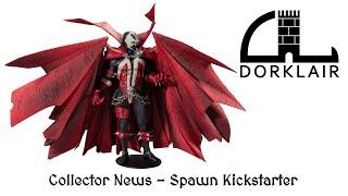 Spawn Kickstarter - and other DorkLair Action Figure News