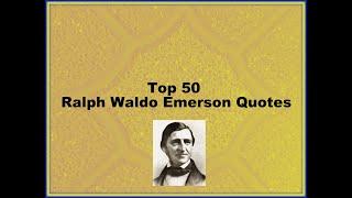 Top 50 Ralph Waldo Emerson Quotes