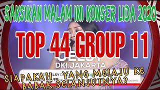 SAKSIKAN MALAM INI KONSER TOP 44 GROUP 11 // lida 2020