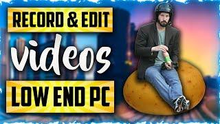 How To Record & Edit Videos On A Low End PC Without Lag! Best Screen Recorders & Editors | QNA? 2020