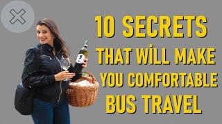 10 SECRETS THAT WİLL MAKE YOU COMFORTABLE BUS TRAVEL