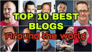 Top 10 Best Blogs around the world that will inspire your life