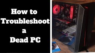 How to Troubleshoot a Dead PC