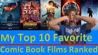 My Top 10 Favorite Comic Book Films Ranked