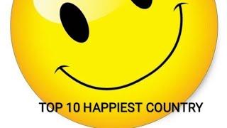 TOP 10 HAPPIEST COUNTRY