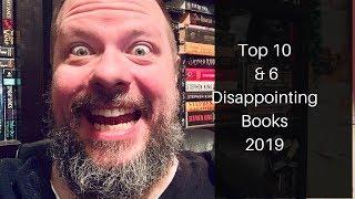 Top 10 Reads and 6 Disappointing Reads of 2019