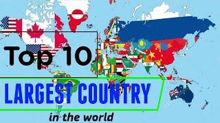 TOP TEN LARGEST COUNTRY IN THE WORLD//duniya ke 10 bade desh//       ||Largest countries||