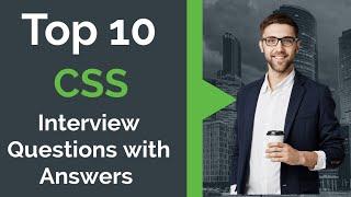 Top 10 CSS Interview Questions With Answers | Must Watch