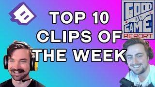 Good Game Report's Top 10 Streamer Clips | Week #9