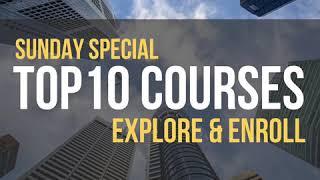 Top 10 Courses to Explore & Enroll ( Details in description)