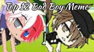 Top 12 Bad Boy Meme | Gacha Club & Gacha Life
