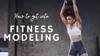 How To Get Into Fitness Modeling | 10 Steps To Take