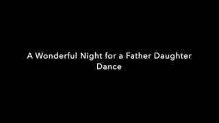 Patrick and Lily’s Father Daughter Dance 2019