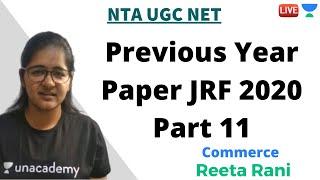 Previous year paper JRF 2020 Part 11 | Commerce | Unacademy Live - NTA UGC NET | Reeta Rani