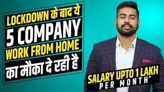 Top 5 Work from Home Jobs offering 1 Lakh+ Salary in India | Anyone Can Apply | Must Watch