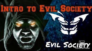 Intro video for Evil Society