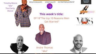 EP 18 - "Top 10 Reasons Men Get Married"