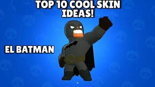 TOP 10 AMAZING COOL SKIN IDEAS IN BRAWL STARS | EXCITING BRAWLER SKIN|