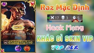 Top Raz Hack Mạng Với Skin Mặc Định Liệu Có Đẹp Mắt Như Skin Vip - Raz - Liên Quân Mobile