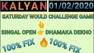 KALYAN 01-02-2020 SINGLE PLAY UNLIMITED OPEN AND SINGLE STRONG PANA JODI SINGLE OPEN CHAPEGA