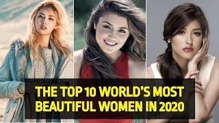 The Top 10 World's Most Beautiful Women in 2020