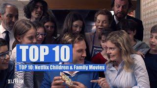 TOP 10: Netflix Children & Family Movies