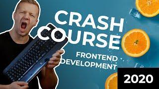 The 2020 Frontend Developer Crash Course for Absolute Beginners