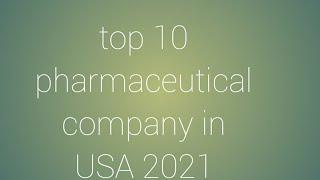 top 10 pharmaceutical company in USA 2021