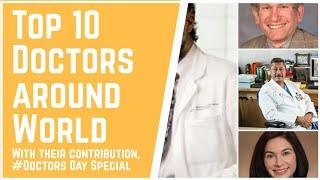 Top 10 Doctors around the world |Doctors Day Special|