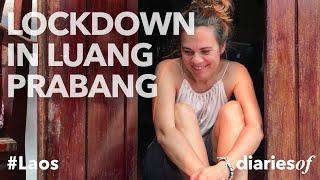 Lockdown in Luang Prabang (Laos) and why we wake up at 5:30 am