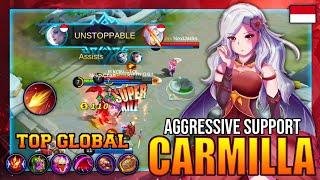 AGGRESSIVE SUPPORT CARMILLA GAMEPLAY - TOP GLOBAL CARMILLA Neko Chan. - MOBILE LEGENDS