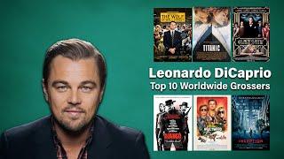 Leonardo DiCaprio: From Titanic To The Wolf of Wall Street, Actor’s Top 10 Worldwide Grossers, WATCH