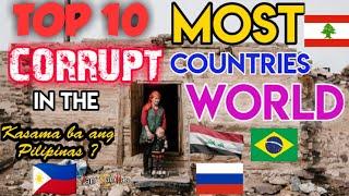 TOP 10 MOST CORRUPT COUNTRY IN THE WORLD | Ian Canillas