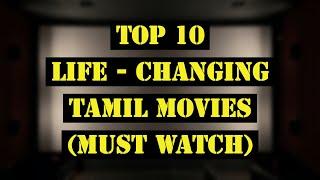 Top 10 Life Changing movies (Tamil) - Very Inspiring and Motivating!