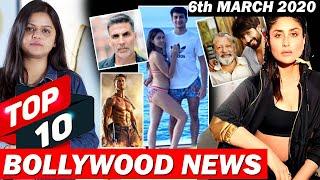 Top 10 Bollywood News | 6th MARCH  2020  |  Baaghi 3, Akshay Kumar, Shahid Kapoor