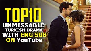 Top 10 Unmissable Turkish Drama with English subtitles on YouTube