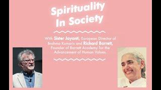 SPIRITUALITY IN SOCIETY | Richard Barrett & Sister Jayanti | 2020 |