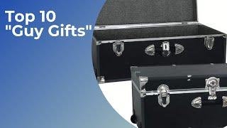 Top 10 Guy Gifts