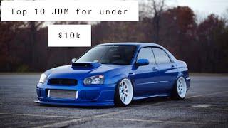 TOP 10 BEST JDM CARS FOR UNDER $10K
