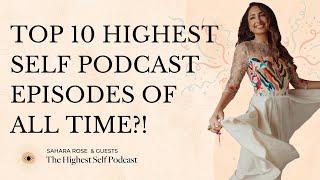 Highest Self Podcast 439: Top 10 Highest Self Podcast Episodes - 5 Year Birthday Episode