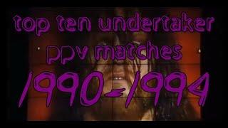 Top 10 Undertaker Pay-Per-View Matches: 1990-1994