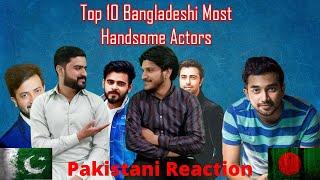 Pakistani Young Boys React To "Top Ten Most Popular Actors in Bangladesh 2021" | @White Top Ten