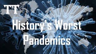 What If Top 10 of the Worst Pandemics in History