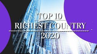 TOP 10 | RICHEST COUNTRY | 2020