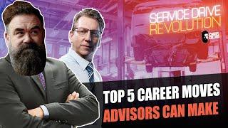 The Top 5 Career Moves Service Advisors Can Make (Service Drive Revolution)