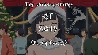 Top Anime Openings Of 2019 (Party Rank)