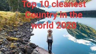 Top 10 cleanest Country in the world year 2020